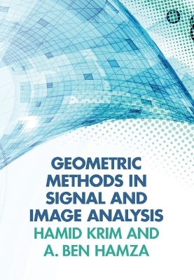 Geometric Methods in Signal and Image Analysis - Hamid Krim, Abdessamad Ben Hamza