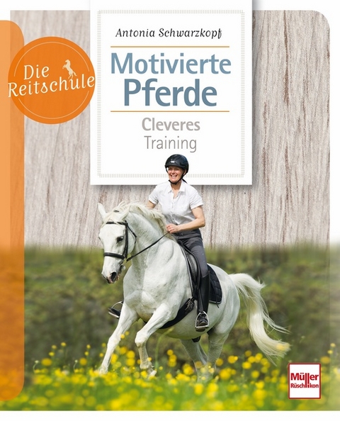 Motivierte Pferde - Antonia Schwarzkopf