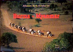 Burma - Myanmar - Johannes M Steinbacher