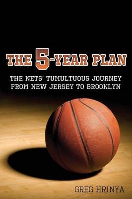 The 5-Year Plan - Greg Hrinya
