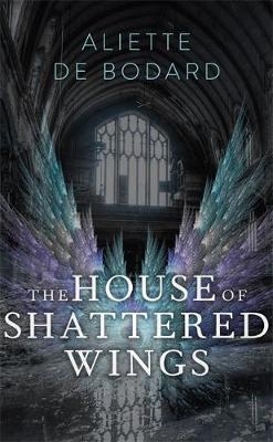 The House of Shattered Wings - Aliette de Bodard