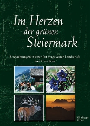 Im Herzen der grünen Steiermark - Klaus Born