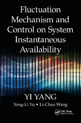 Fluctuation Mechanism and Control on System Instantaneous Availability - Yi Yang, Yong-Li Yu, Li-Chao Wang