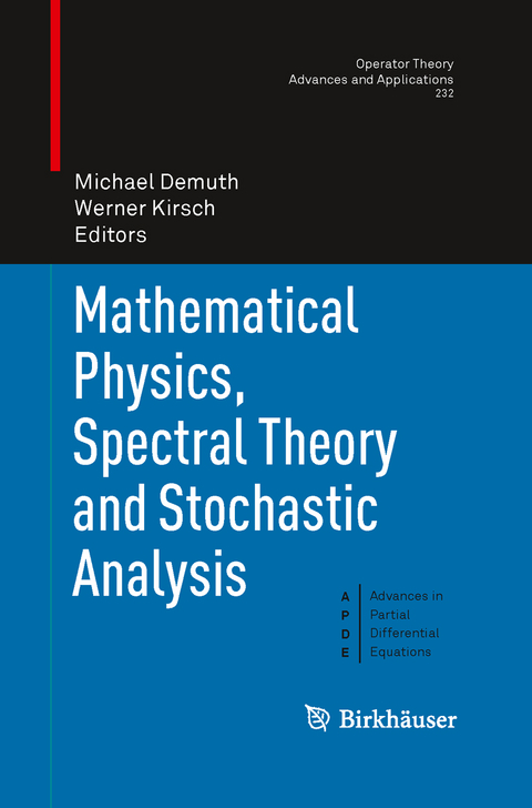 Mathematical Physics, Spectral Theory and Stochastic Analysis - 