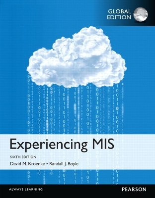 Experiencing MIS, OLP with eText, Global Edition - David Kroenke, Randall Boyle