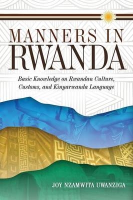 Manners in Rwanda - Joy Nzamwita Uwanziga