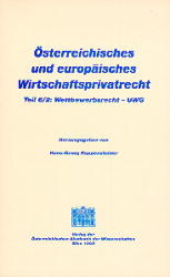 Österreichisches und europäisches Wirtschaftsprivatrecht / Wettbewerbsrecht - UWG - Hans G Koppensteiner, Friedrich Rüffler