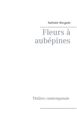 Fleurs à aubépines - Nathalie Morgado