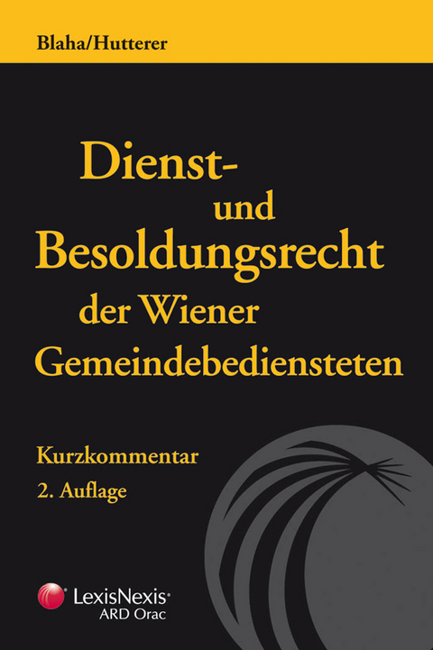Dienst- und Besoldungsrecht der Wiener Gemeindebediensteten - Michaela Blaha, Helmut Hutterer