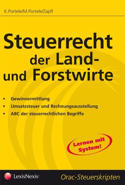 Steuerrecht - Steuerrecht der Land- und Forstwirte - Karl Portele, Martina Portele, Walter Zapfl