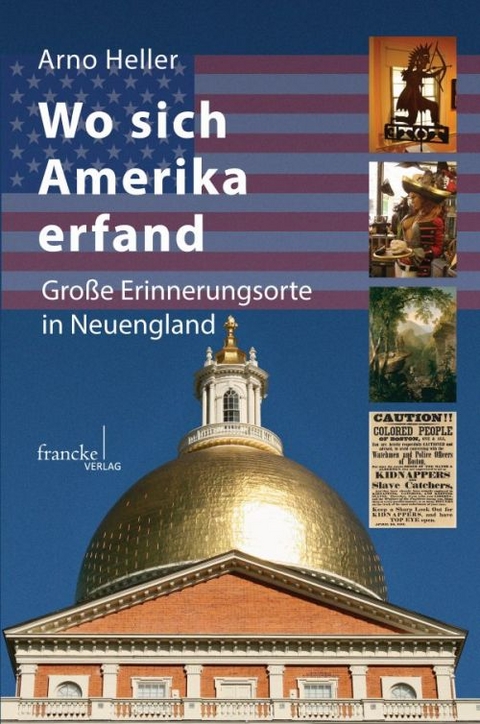 Wo sich Amerika erfand - Arno Heller