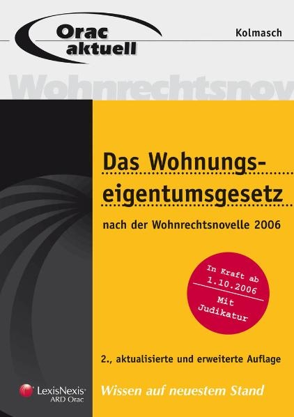 Das neue Wohnungseigentumsgesetz nach der Wohnrechtsnovelle 2006