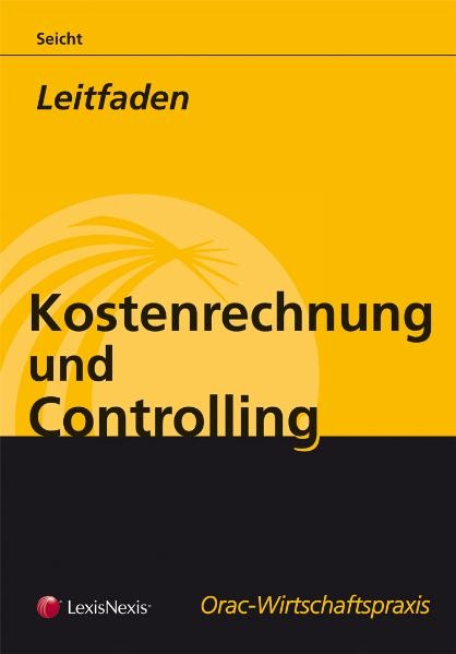 Kostenrechnung und Controlling - Gerhard Seicht