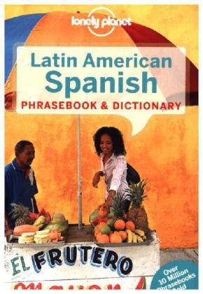 Lonely Planet Latin American Spanish Phrasebook & Dictionary -  Lonely Planet