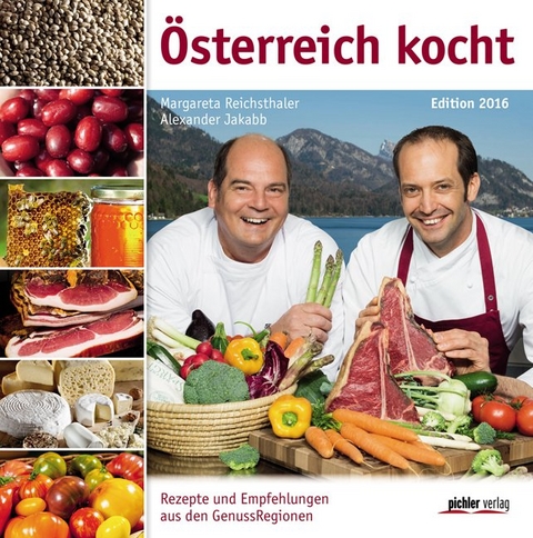Österreich kocht - Edition 2016 - Alexander Jakabb, Margareta Reichsthaler
