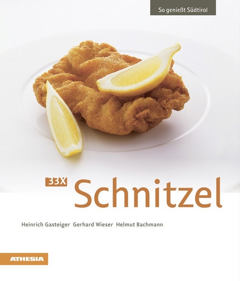 33 x Schnitzel - Heinrich Gasteiger, Gerhard Wieser, Helmut Bachmann