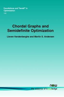 Chordal Graphs and Semidefinite Optimization - Lieven Vandenberghe, Martin S. Andersen