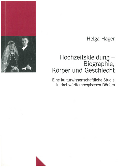 Hochzeitskleidung - Biographie, Körper und Geschlecht - Helga Hager