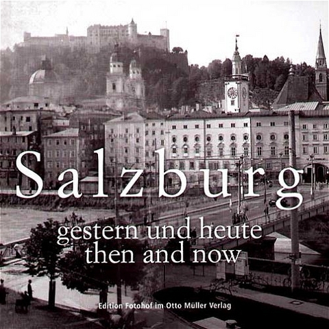Salzburg - gestern und heute - 