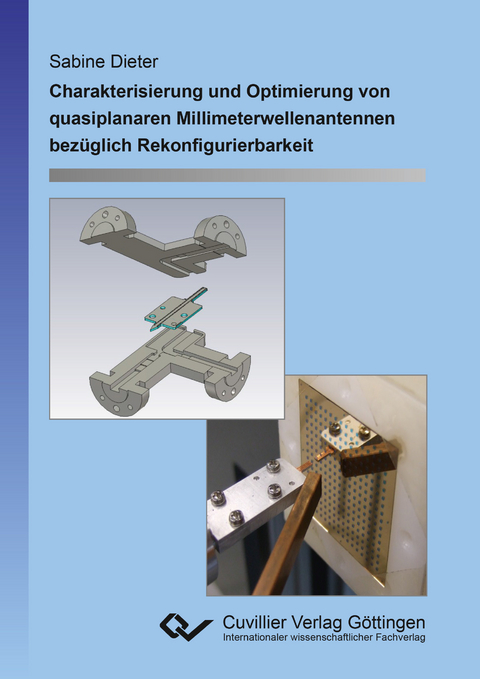 Charakterisierung und Optimierung von quasiplanaren Millimeterwellenantennen bezüglich Rekonfigurierbarkeit - Sabine Dieter