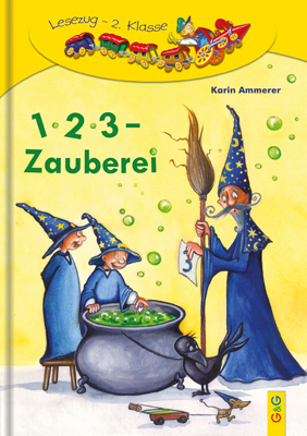 LESEZUG/2. Klasse: 1, 2, 3-Zauberei - Karin Ammerer