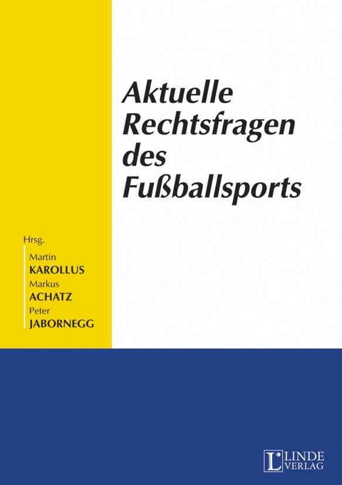 Aktuelle Rechtsfragen des Fußballsports - 