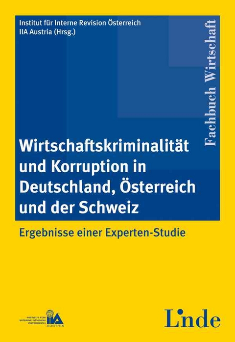 Wirtschaftskriminalität und Korruption in Deutschland, Österreich und der Schweiz - 