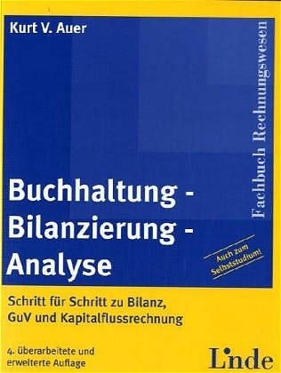 Buchhaltung - Bilanzierung - Analyse - Kurt V Auer