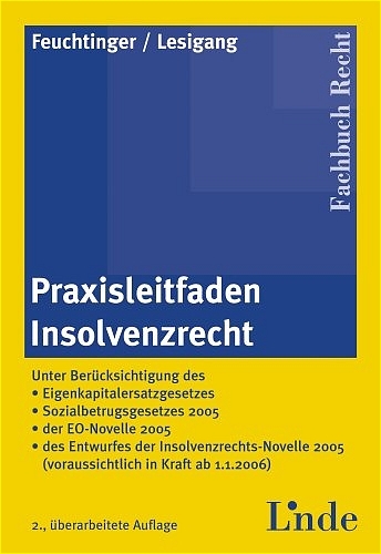 Praxisleitfaden Insolvenzrecht - Günther Feuchtinger, Michael Lesigang