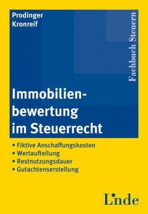 Immobilienbewertung im Steuerrecht - Christian Prodinger, Manuela Ziller