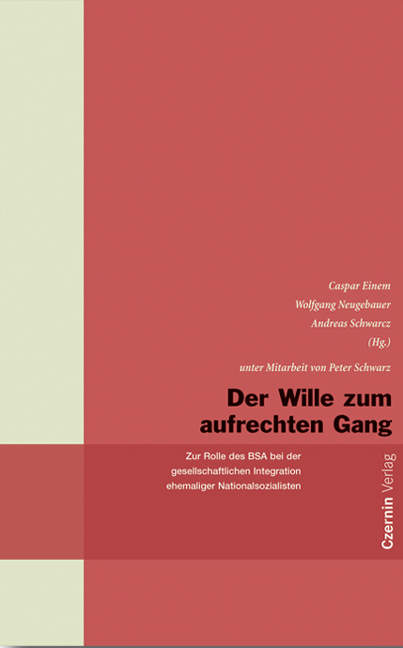 Der Wille zum aufrechten Gang - Wolfgang Neugebauer, Peter Schwarz