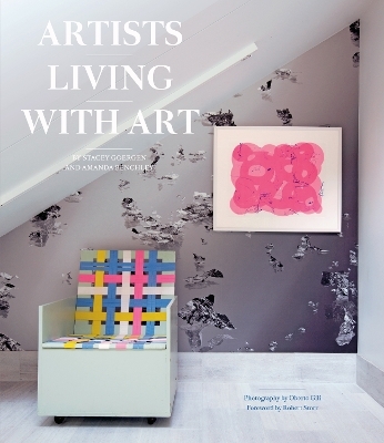 Artists Living with Art - Stacey Goergen, Amanda Benchley