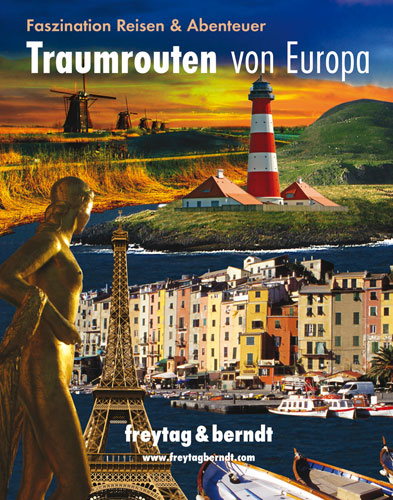 Traumrouten von Europa Faszination Reisen & Abenteuer