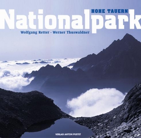 Nationalpark Hohe Tauern - Wolfgang Retter, Werner Thuswaldner