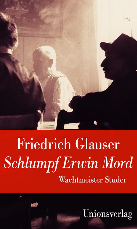 Schlumpf Erwin Mord - Friedrich Glauser