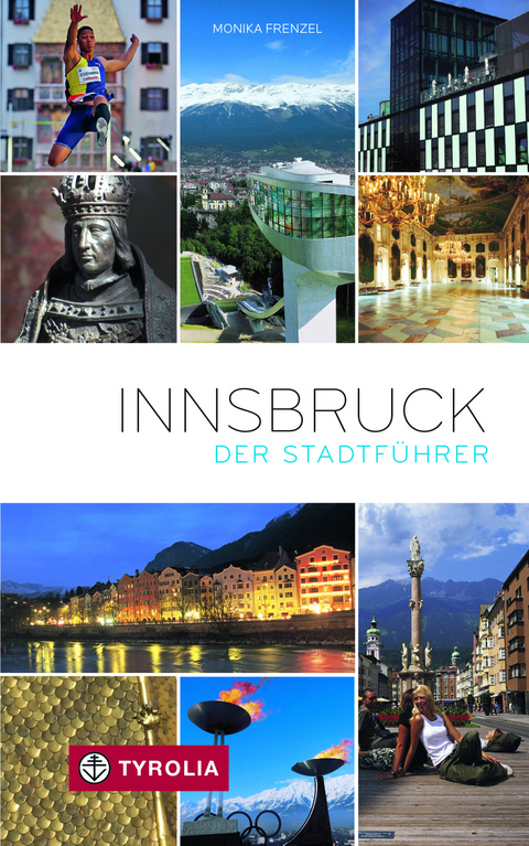 Innsbruck. Der Stadtführer - Monika Frenzel