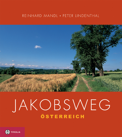 Jakobsweg Österreich - Reinhard Mandl