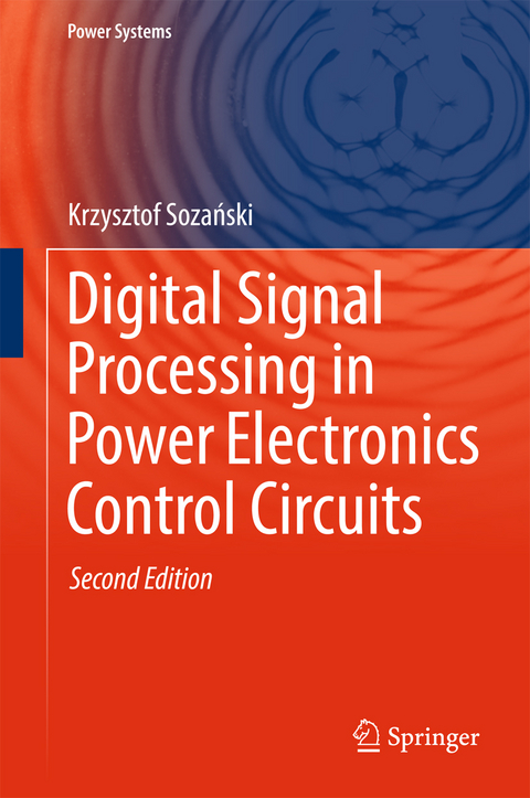 Digital Signal Processing in Power Electronics Control Circuits - Krzysztof Sozański