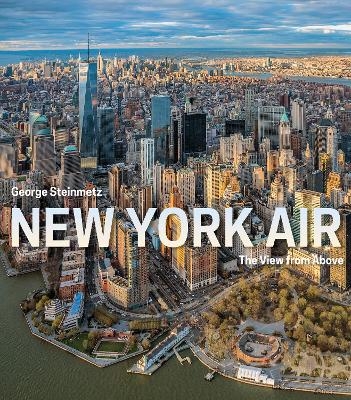 New York Air - George Steinmetz, Julien Tomasello