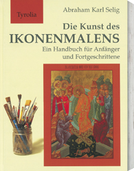 Die Kunst des Ikonenmalens - Abraham K Selig