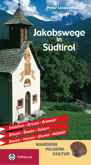 Jakobswege in Südtirol - Peter Lindenthal