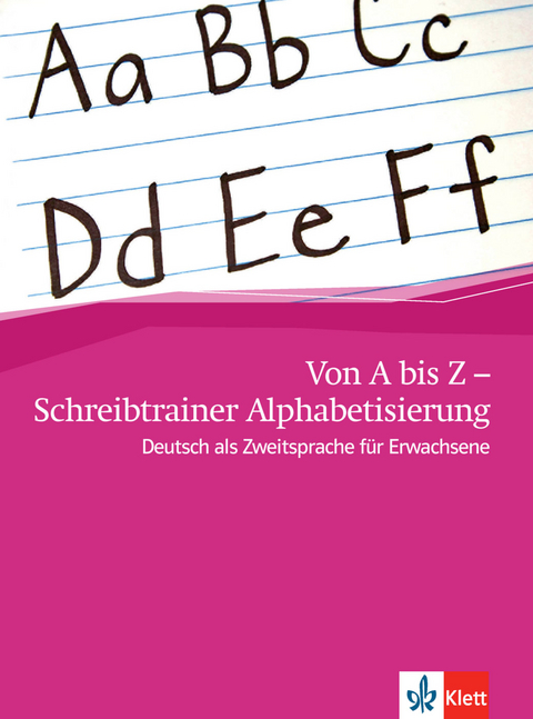Von A bis Z - Schreibtrainer Alphabetisierung - Alexis Feldmeier García