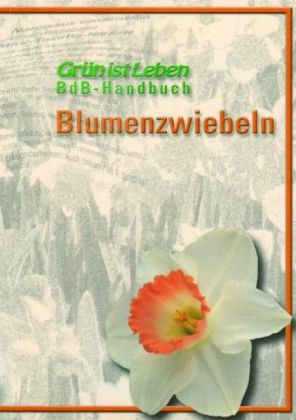 BdB-Handbuch "Blumenzwiebeln" - Wim Oudshoorn