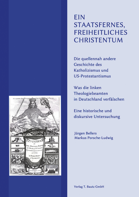 Ein staatsfernes, freiheitliches Christentum - Jürgen Bellers, Markus Porsche-Ludwig