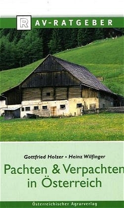 Pachten und Verpachten in Österreich - Wilfinger Holzer