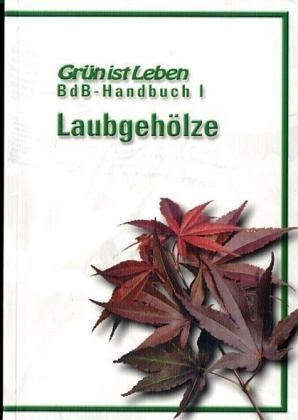 BdB-Handbuch I "Laubgehölze" - Otto Rivinius