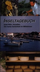 Inseltagebuch  Insel PAG /Kroatien - Ingeborg Gaedke