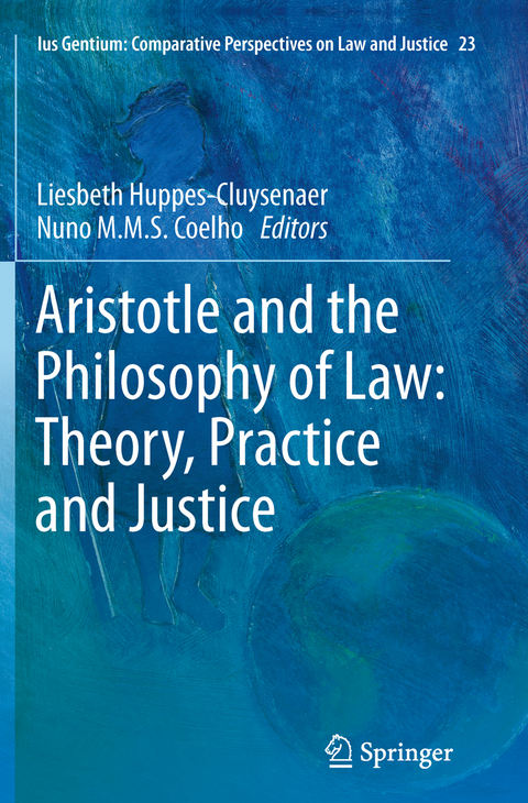 Aristotle and The Philosophy of Law: Theory, Practice and Justice - 