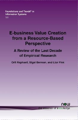 E-business Value Creation from a Resource-Based Perspective - Orit Raphaeli, Sigal Berman, Lior Fink