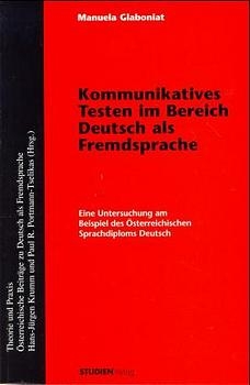 Kommunikatives Testen im Bereich Deutsch als Fremdsprache - Manuela Glaboniat